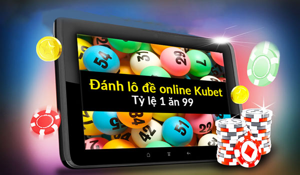 Đánh lô đề trực tuyến tại nhà cái KuBet là lựa chọn hàng đầu của nhiều lô thủ hiện nay Đánh lô đề trực tuyến tại nhà cái KuBet là lựa chọn hàng đầu của nhiều lô thủ hiện nay